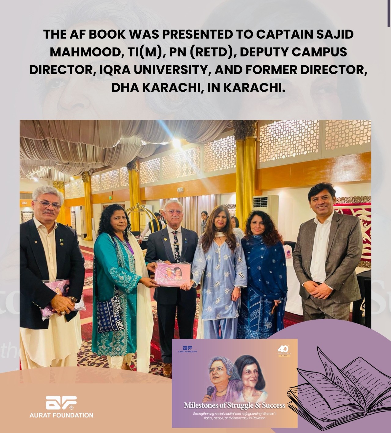 The AF Book was presented to Captain Sajid Mahmood, TI(M), PN (Retd), Deputy Campus Director, Iqra University, and Former Director, DHA Karachi.