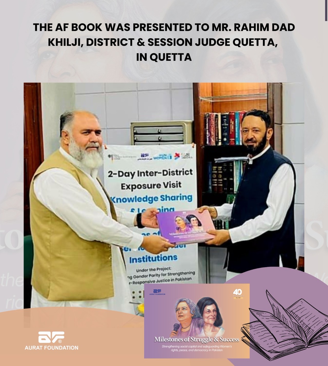 The AF Book was presented to Mr. Rahim Dad Khilji, District & Session Judge, Quetta.