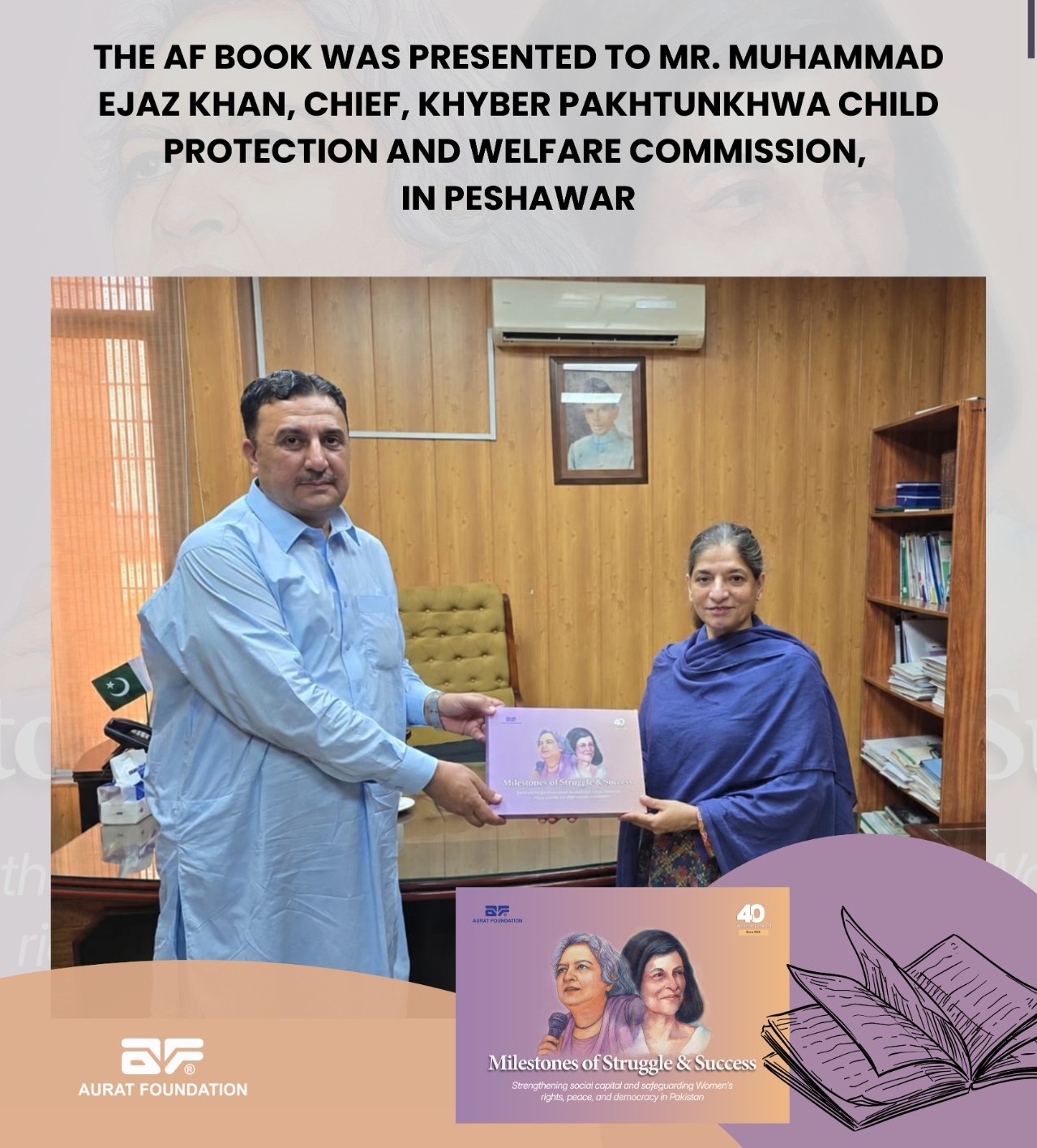 The AF Book was presented to Mr. Muhammad Ejaz Khan, Chief of the Khyber Pakhtunkhwa Child Protection and Welfare Commission.