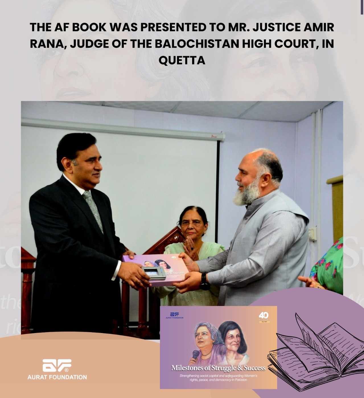 The AF Book was presented to Mr. Justice Amir Rana, Judge of the Balochistan High Court.
