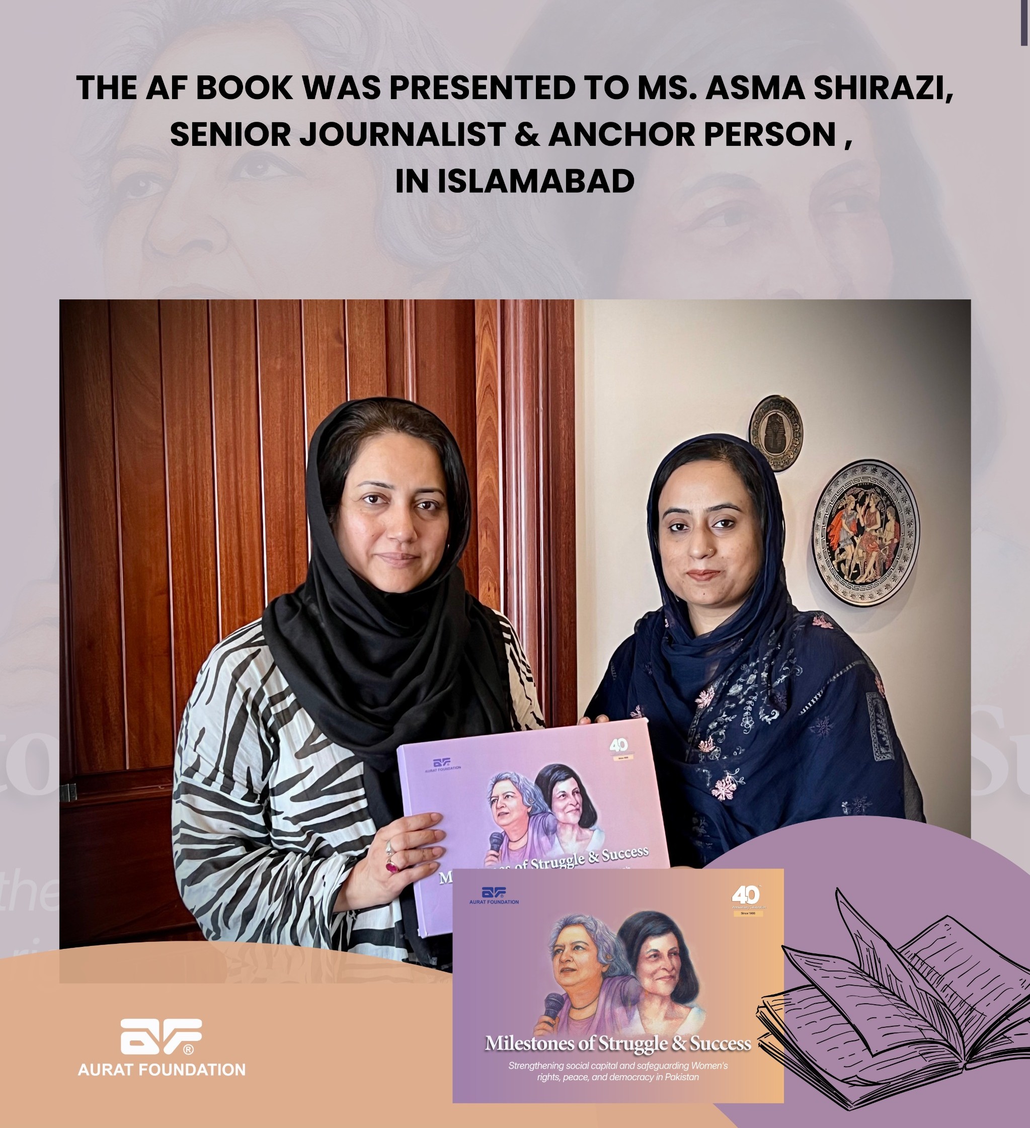 The AF Book was proudly presented to Asma Shirazi, Senior Journalist and Anchor Person, in Islamabad.
