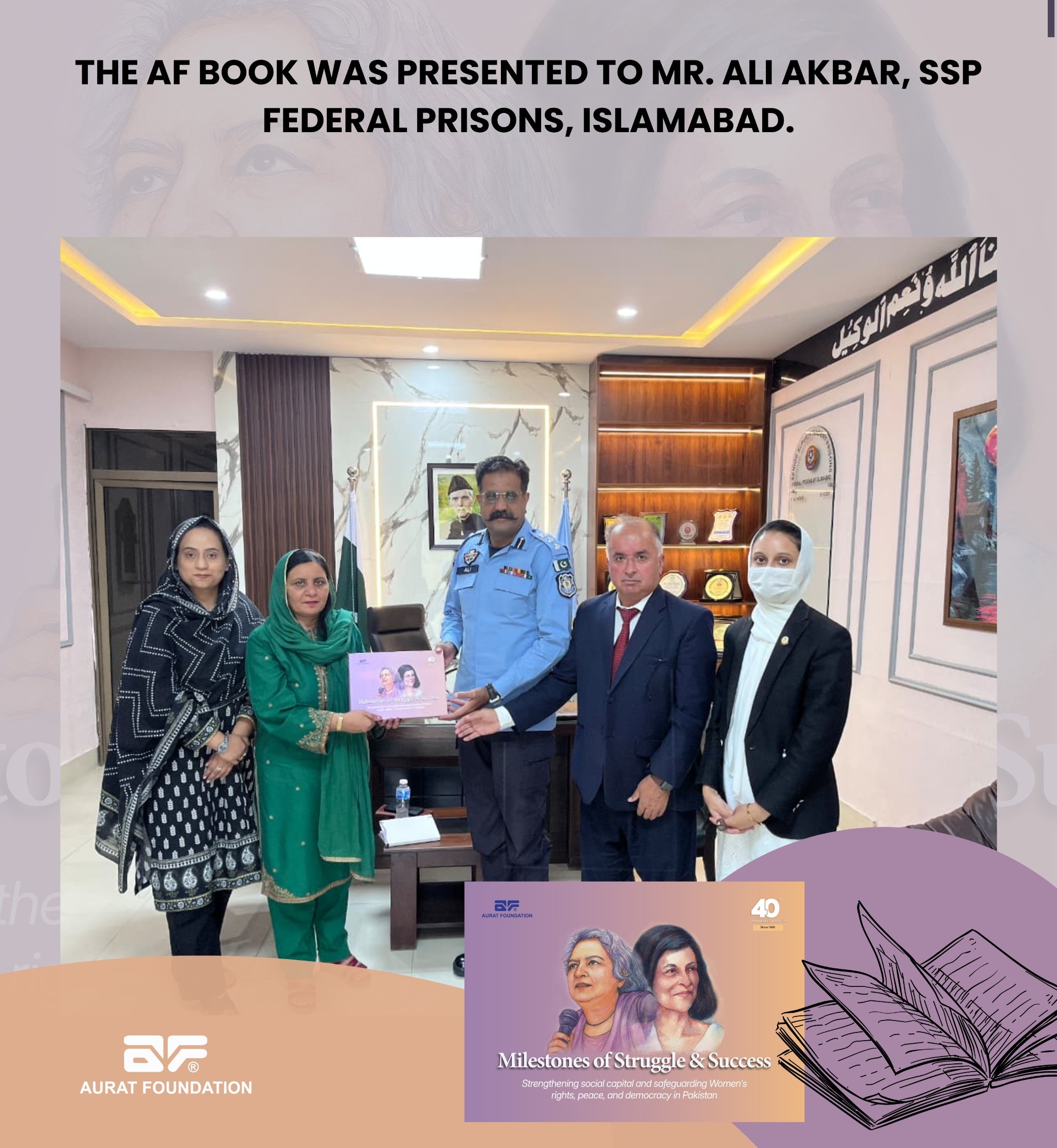 The AF Book was presented to Mr. Ali Akbar, SSP Federal Prisons as a gesture of appreciation and collaboration, in Islamabad.